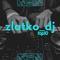 Zlatko_DJ Top 10