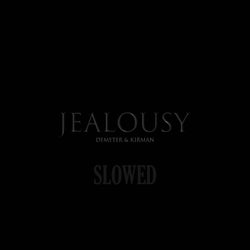 Jealousy (SLOWED)