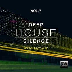 Deep House Silence, Vol. 7 (Nightclub Deep Music)