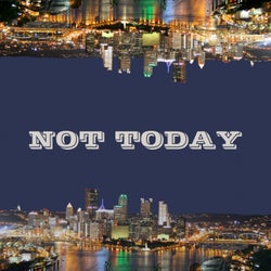 Not Today (Radio Edit)