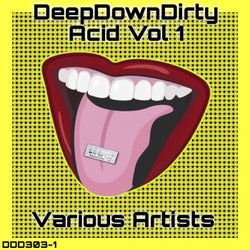 DeepDownDirty Acid, Vol. 1