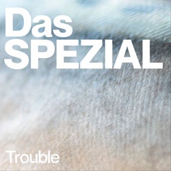 Trouble