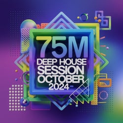 75M-Deep House Session October 2024