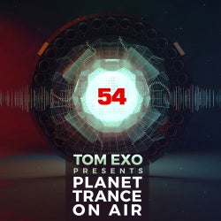 Tom Exo - Planet Trance On Air #54