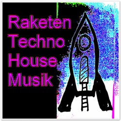 Raketen Techno House Musik