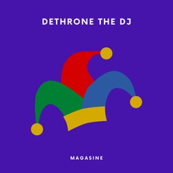 Dethrone the DJ