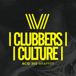 Clubbers Culture: Acid 303 Wrapper