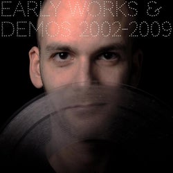 Early Works & Demos 2002-2009