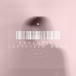 Essential Leftfield Bass, Vol. 18