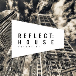 Reflect:House Vol. 61