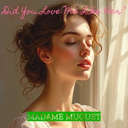 Did You Love Me Like Her?
