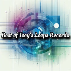 Best of Joey's Loops Records