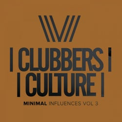Clubbers Culture: Minimal Influences, Vol.3
