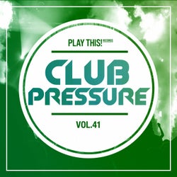 Club Pressure Vol. 41: The Electro and Clubsound Collection