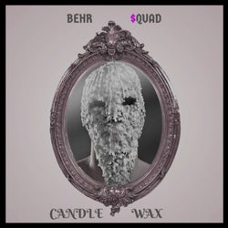 Candle Wax (2018 Mix)