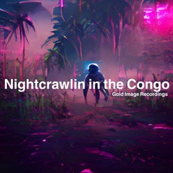 Nightcrawlin In The Congo