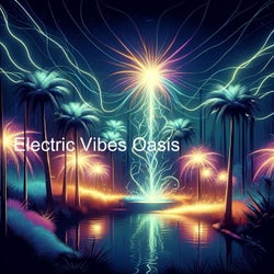 Electric Vibes Oasis