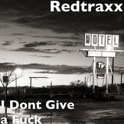 I Dont Give a Fuck