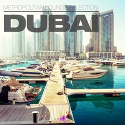 Metropolitan Lounge Selection: Dubai