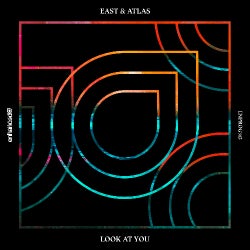 East & Atlas 'Look At You' Chart