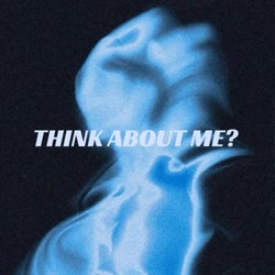 Think About Me