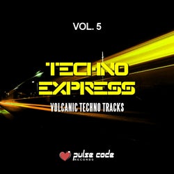 Techno Express, Vol. 5 (Volcanic Techno Tracks)