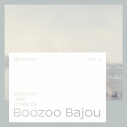 Shimmer, Vol. 2 - Selected and Mixed by Boozoo Bajou