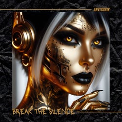 Break the Silence (Original Mix)