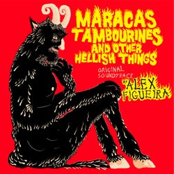 Maracas, Tambourines and Other Hellish Things (Original Soundtrack)