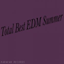 Total Best EDM Summer
