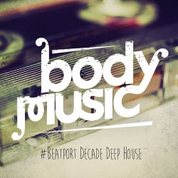Body Music #BeatportDecade Deep House