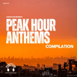 Peak Hour Anthems Compilation