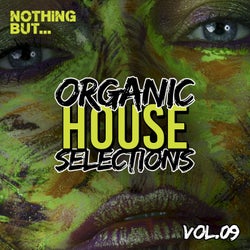 Nothing But... Organic House Selections, Vol. 09