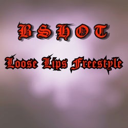 Loose Lips Freestyle