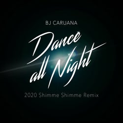 Dance All Night (2020 Shimme Shimme Remix)