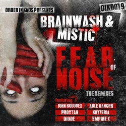 Fear Of Noise (The Remixes)