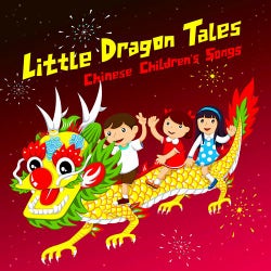 Little Dragon Tales: Chinese Children's Songs (Instrumentals)