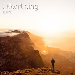 I Don't Sing