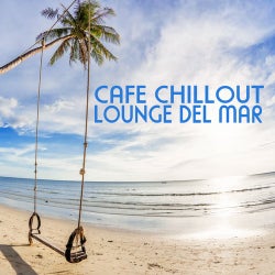 Cafe Chillout - Lounge del Mar