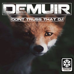 Dont Truss That DJ