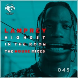 Highest in the room (The House Mixes)