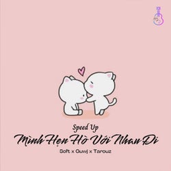 Mình Hẹn Hò Với Nhau Đi (Speed Up)