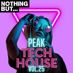 Nothing But... Peak Tech House, Vol. 25