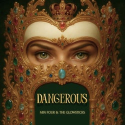 Dangerous