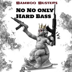 No No Only Hard Bass