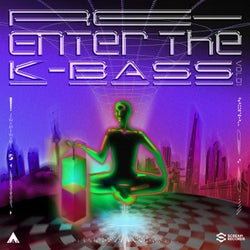 RE-ENTER THE K-BASS Vol.1