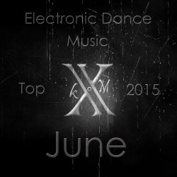 Electronic Dance Music Top 10 June 2015