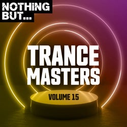 Nothing But... Trance Masters, Vol. 15