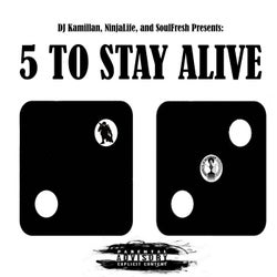 5 to Stay Alive