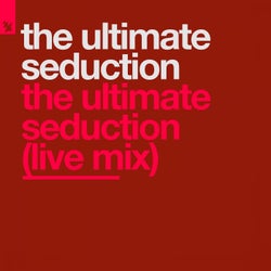 The Ultimate Seduction - Live Mix